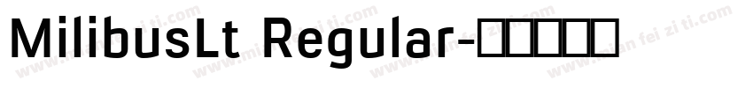 MilibusLt Regular字体转换
